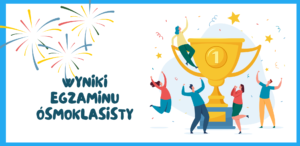Read more about the article Znamy wyniki egzaminu ósmoklasisty – 2023!