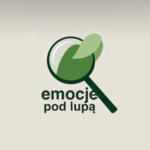 „Emocje pod lupą”