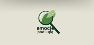 Read more about the article „Emocje pod lupą”