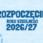 Rozpoczęcie Roku Szkolnego 2026/27