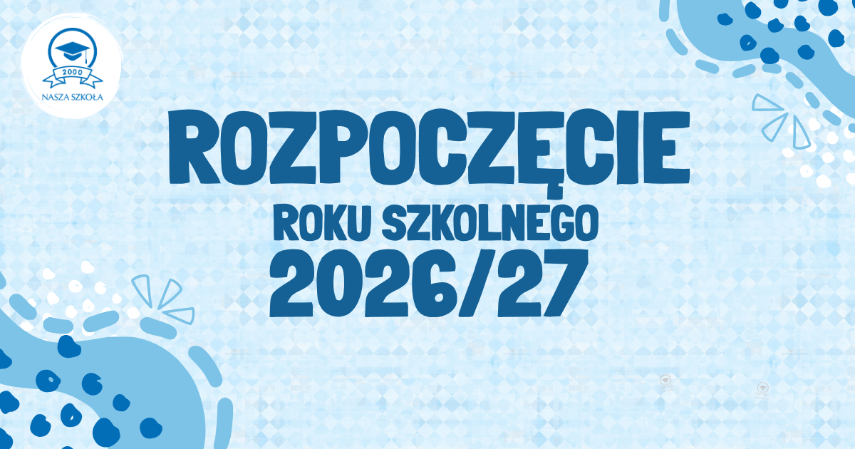 You are currently viewing Rozpoczęcie Roku Szkolnego 2026/27
